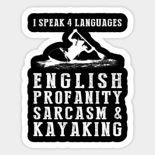 Paddling with Laughter! Funny '4 Languages' Sarcasm Kayaking Tee & Hoodie Sticker